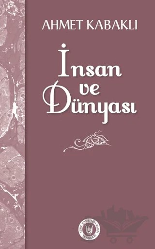 İnsan ve Dünyası – Ahmet Kabaklı – Tedev Yayınları kitap kapağı