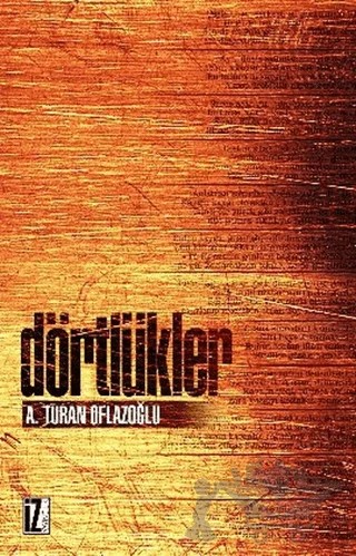 Dörtlükler – A. Turan Oflazoğlu – İz Yayıncılık kitap kapağı