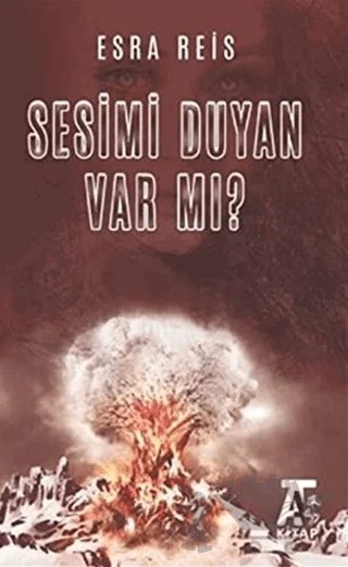 Sesimi Duyan Var Mı? – Esra Reis – Kitap At Yayınları kitap kapağı