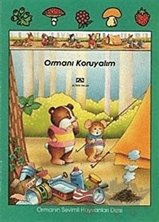 Ormanı Koruyalım – Jacqueline Rainaud – Altın Kitaplar kitap kapağı