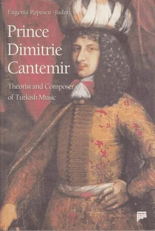 Prince Dimitrie Cantemir Theorist and Composer of Turkish Music – Eugenia Popescu - Judetz – Pan Yayıncılık kitap kapağı