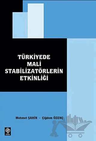 Türkiye’de Mali Stabilizatörlerin Etkinliği – Çiğdem Özenç – Ekin Basım Yayın kitap kapağı