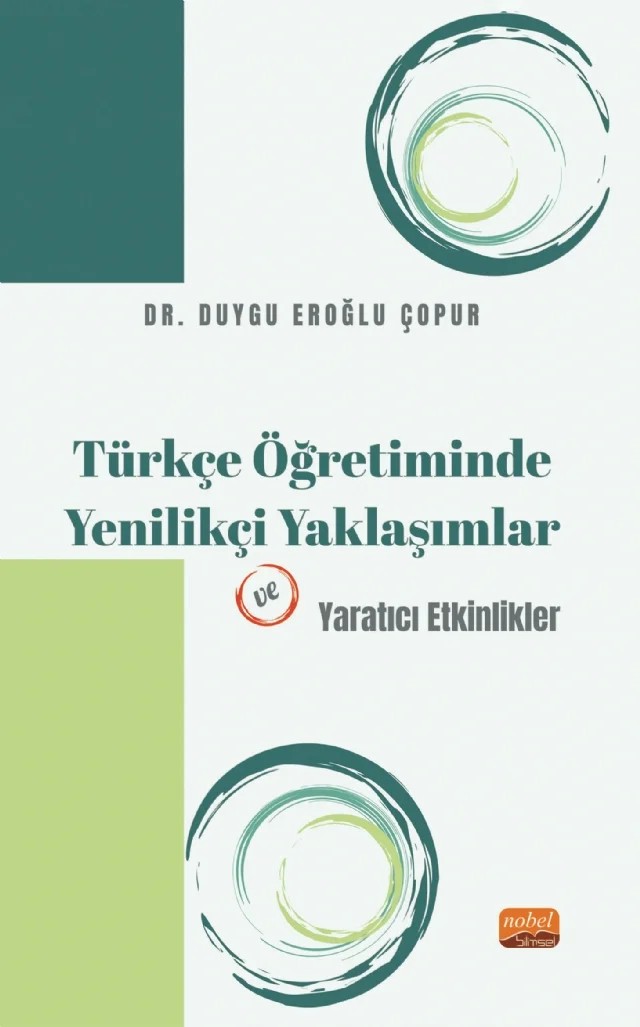 Türkçe Öğretiminde Yenilikçi Yaklaşımlar ve Yaratıcı Etkinlikler – Duygu Eroğlu Çopur – Nobel Bilimsel Eserler kitap kapağı