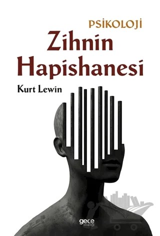 Zihnin Hapishanesi – Kurt Lewin – Gece Kitaplığı kitap kapağı