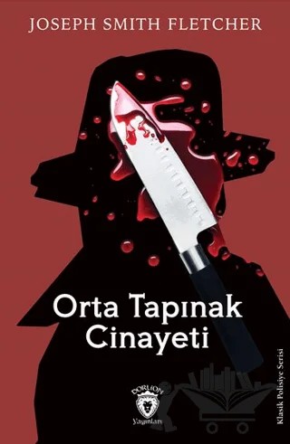 Orta Tapınak Cinayeti – Joseph Smith Fletcher – Dorlion Yayınları kitap kapağı