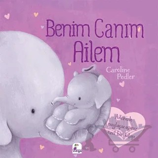 Benim Canım Ailem – Caroline Pedler – İndigo Çocuk kitap kapağı