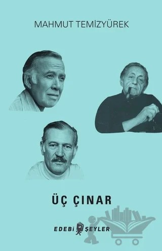 Üç Çınar – Mahmut Temizyürek – Edebi Şeyler kitap kapağı