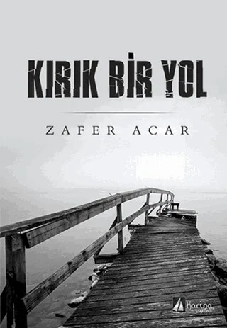 Kırık Bir Yol – Zafer Acar – Karina Yayınevi kitap kapağı