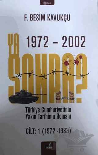 Ya Sonra ? Cilt: 1 – F. Besim Kavukçu – İzan Yayıncılık kitap kapağı