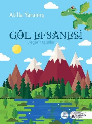 Göl Efsanesi – Atilla Yaramış – Kayalıpark Çocuk kitap kapağı