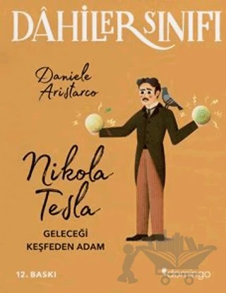 Nikola Tesla Geleceği Keşfeden Adam - Dahiler Sınıfı – Daniele Aristarco – Domingo Yayınevi kitap kapağı