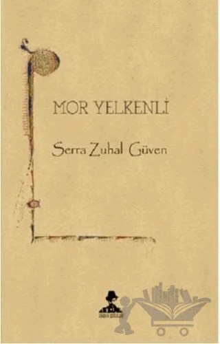 Mor Yelkenli – Serra Zuhal Güven – İmgenin Çocukları Yayınevi kitap kapağı