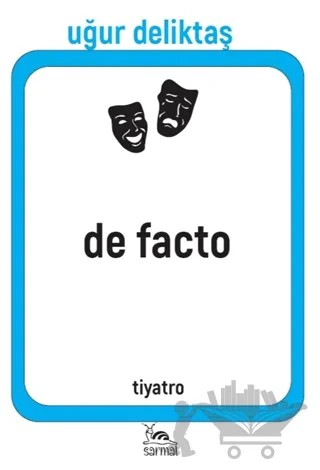 De Facto – Uğur Deliktaş – Sarmal Kitabevi kitap kapağı