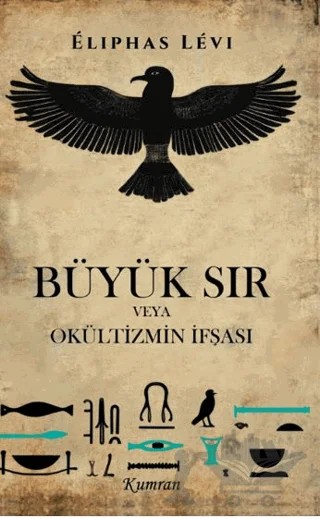 Büyük Sır Veya Okültizmin İfşası – Eliphas Levi – Kumran Yayınları kitap kapağı