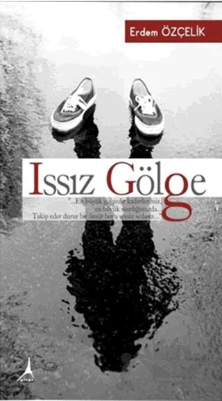 Issız Gölge – Erdem Özçelik – Alter Yayıncılık kitap kapağı