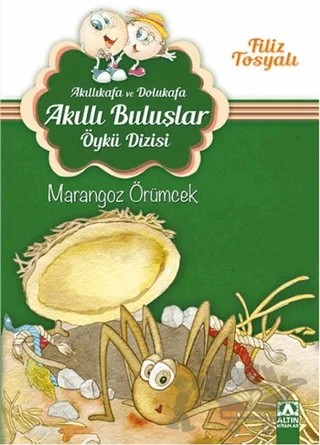 Akıllıkafa ve Dolukafa - Marangoz Örümcek – Filiz Tosyalı – Altın Kitaplar kitap kapağı