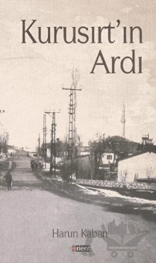 Kurusırt'ın Ardı – Harun Kaban – Orient Yayınları kitap kapağı