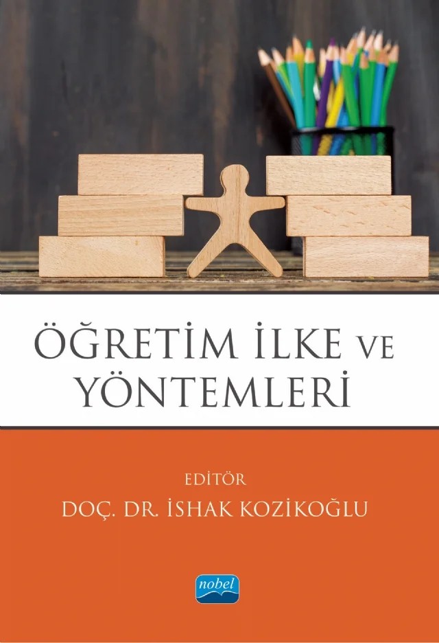 Öğretim İlke ve Yöntemleri – Adnan Taşgın, Duygu İleritürk, Halil İbrahim Kaya, Halil İbrahim Özok, İshak Kozikoğlu, Muhammet Muhsin Umurbek, Mürşet Çakmak, Naciye Aynas, Ömer Yılmaz, Serdar Yeşil, Servet Kardeş, Sevda Koç Akran, Suat Kaya, Şefika Sümeyye Çam – Nobel Akademik Yayıncılık kitap kapağı