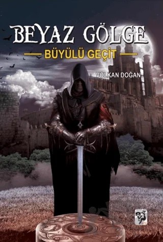 Büyülü Geçit - Beyaz Gölge 3 – Volkan Doğan – Loris Yayınları kitap kapağı