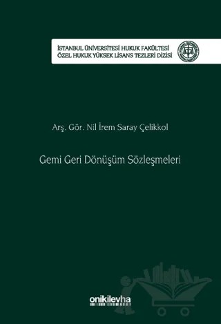 Gemi Geri Dönüşüm Sözleşmeleri – Nil İrem Saray Çelikkol – On İki Levha Yayınları kitap kapağı