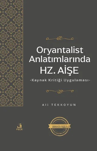 Oryantalist Anlatımlarında Hz. Aişe – Ali Tekkoyun – Fecr Yayınları kitap kapağı