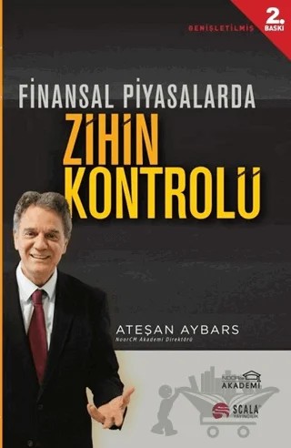 Finansal Piyasalarda Zihin Kontrolü – Ateşan Aybars – Scala Yayıncılık kitap kapağı