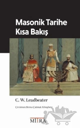Masonik Tarihe Kısa Bakış – C. W. Leadbeater – Mitra Yayınları kitap kapağı