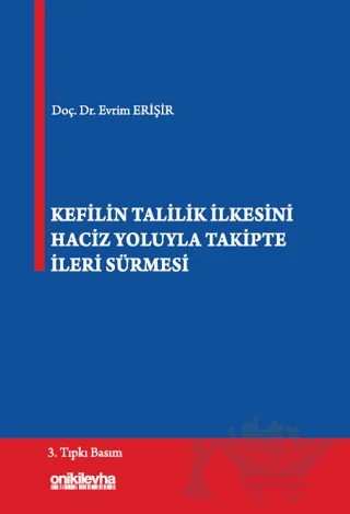 Kefilin Talilik İlkesini Haciz Yoluyla Takipte İleri Sürmesi – Evrim Erişir – On İki Levha Yayınları kitap kapağı