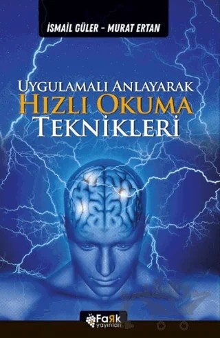 Uygulamalı Anlayarak Hızlı Okuma Teknikleri – İsmail Güler, Murat Ertan – Fark Yayınları kitap kapağı