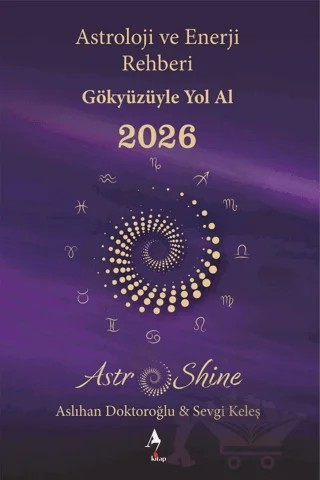 Astro Shine Astroloji ve Enerji Rehberi 2026 – Aslıhan Doktoroğlu, Sevgi Keleş – A7 Kitap kitap kapağı