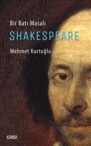 Bir Batı Masalı Shakespeare – Mehmet Kurtoğlu – Çizgi Kitabevi Yayınları kitap kapağı