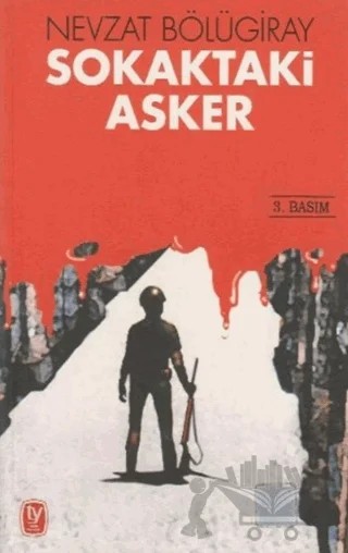 Sokaktaki Asker – Nevzat Bölügiray – Tekin Yayınevi kitap kapağı