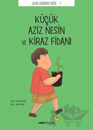 Küçük Aziz Nesin ve Kiraz Fidanı – Semih Öztürk – Tefrika Yayınları kitap kapağı