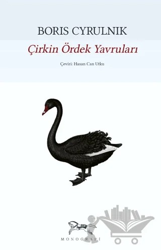 Çirkin Ördek Yavruları – Boris Cyrulnik – Monografi Yayınları kitap kapağı