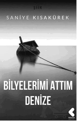 Bilyelerimi Attım Denize – Saniye Kısakürek – Klaros Yayınları kitap kapağı