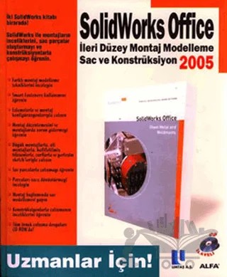 Solidworks Office 2005 İleri Düzey Montaj Modelleme Sac ve Konstrüksiyon – Kolektif – Alfa Yayınları kitap kapağı