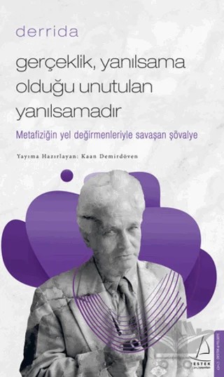 Gerçeklik Yanılsama Olduğu Unutulan Yanılsamadır – Kaan Demirdöven – Destek Yayınları kitap kapağı