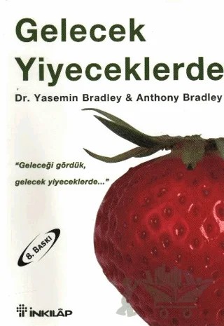 Gelecek Yiyeceklerde – Yasemin Bradley – İnkılap Kitabevi kitap kapağı