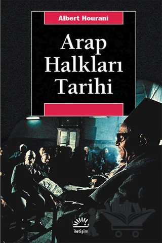 Arap Halkları Tarihi – Albert Hourani – İletişim Yayınevi kitap kapağı