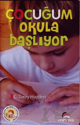 Çocuğum Okula Başlıyor – C. Torey Hayden – Ekinoks Yayın Grubu kitap kapağı