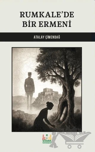 Rumkale’de Bir Ermeni – Atalay Çimen – Sidar Yayınları kitap kapağı