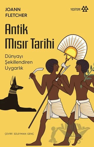 Antik Mısır Tarihi – Joann Fletcher – Yeditepe Yayınevi kitap kapağı