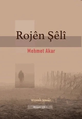 Rojen Şeli – Mehmet Akar – Semsur Yayınları kitap kapağı