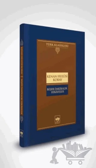 Beşer Dakikalık Hikayeler – Kenan Hulusi Koray – Ötüken Neşriyat kitap kapağı