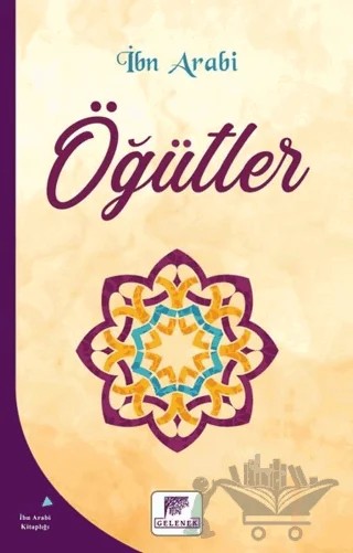 Öğütler – Muhyiddin İbn Arabi – Gelenek Yayıncılık kitap kapağı