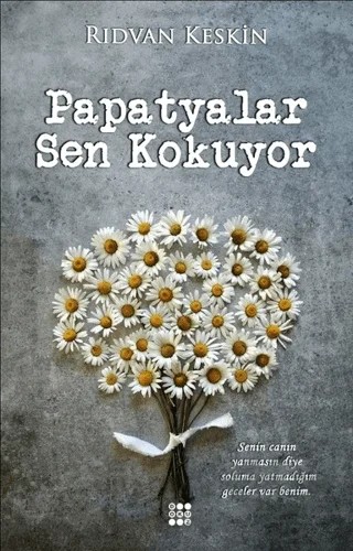 Papatyalar Sen Kokuyor – Rıdvan Keskin – Dokuz Yayınları kitap kapağı
