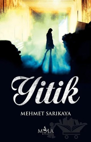 Yitik – Mehmet Sarıkaya – Mola Kitap kitap kapağı
