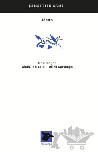 Lisan – Şemsettin Sami – Alakarga Sanat Yayınları kitap kapağı