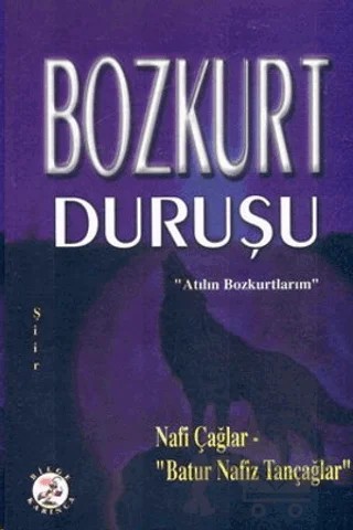 Bozkurt Duruşu – Nafi Çağlar – Bilge Karınca Yayınları kitap kapağı
