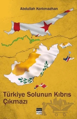 Türkiye Solunun Kıbrıs Çıkmazı (1950-1980) – Abdullah Korkmazhan – Koyu Siyah Kitap kitap kapağı